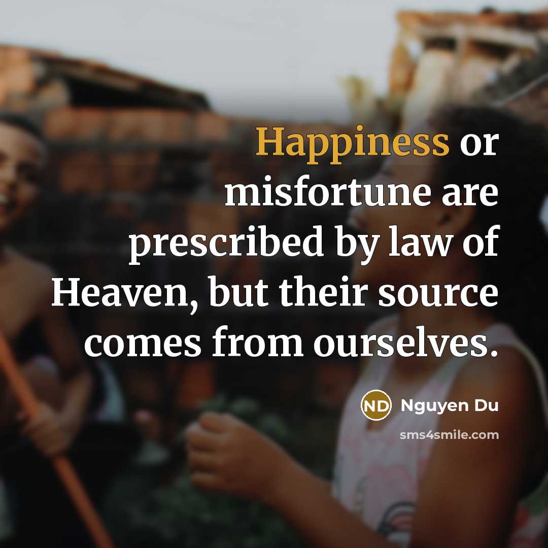 “Happiness or misfortune are prescribed by law of Heaven, but…” quote by Nguyen Du