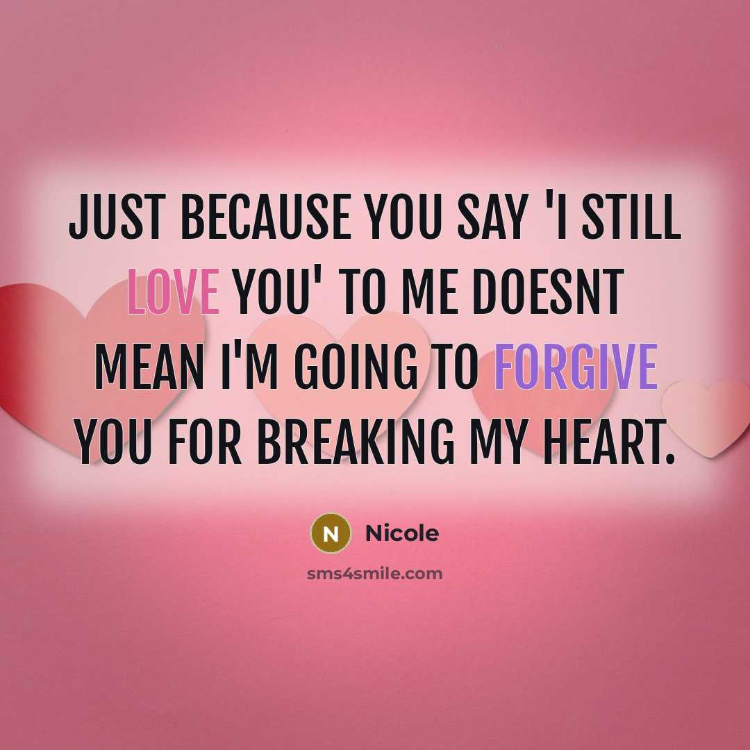 “Just because you say 'i still love you' to me…” quote by Nicole