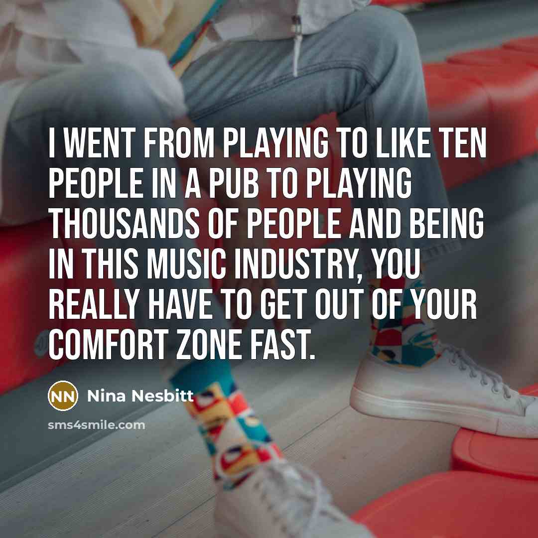 “I went from playing to like ten people in a…” quote by Nina Nesbitt