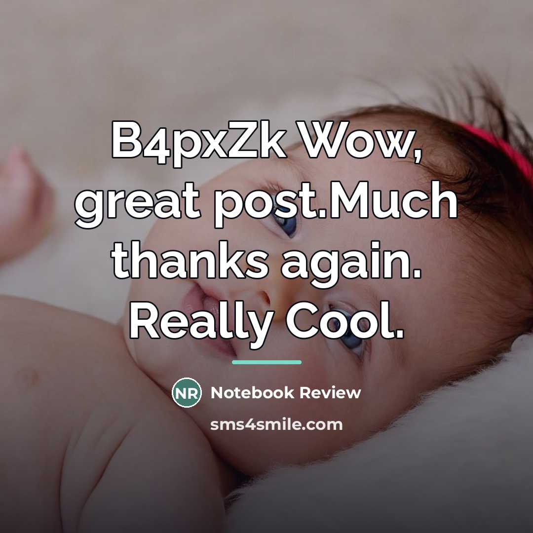 “B4pxZk Wow, great post.Much thanks again. Really Cool.…” quote by Notebook Review