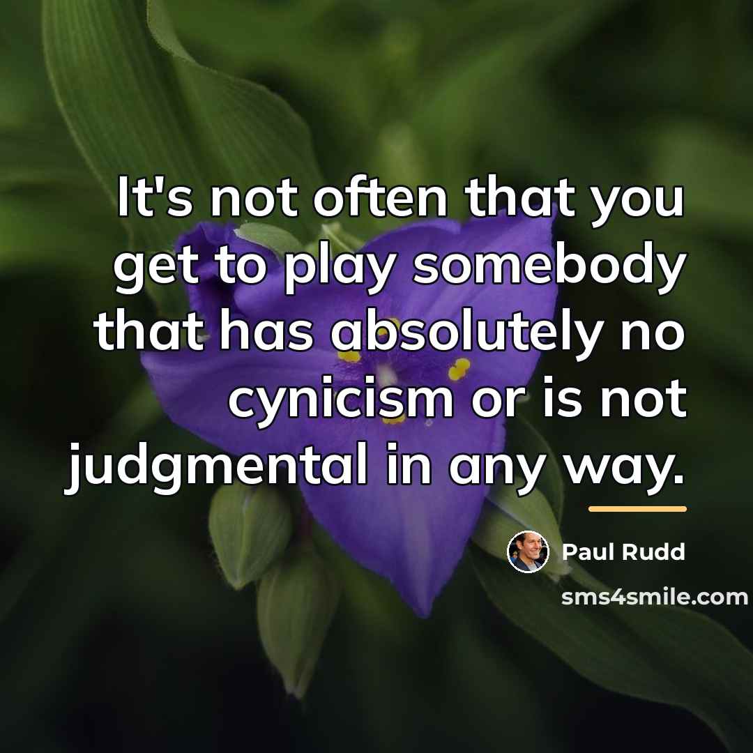 “It's not often that you get to play somebody that…” quote by Paul Rudd