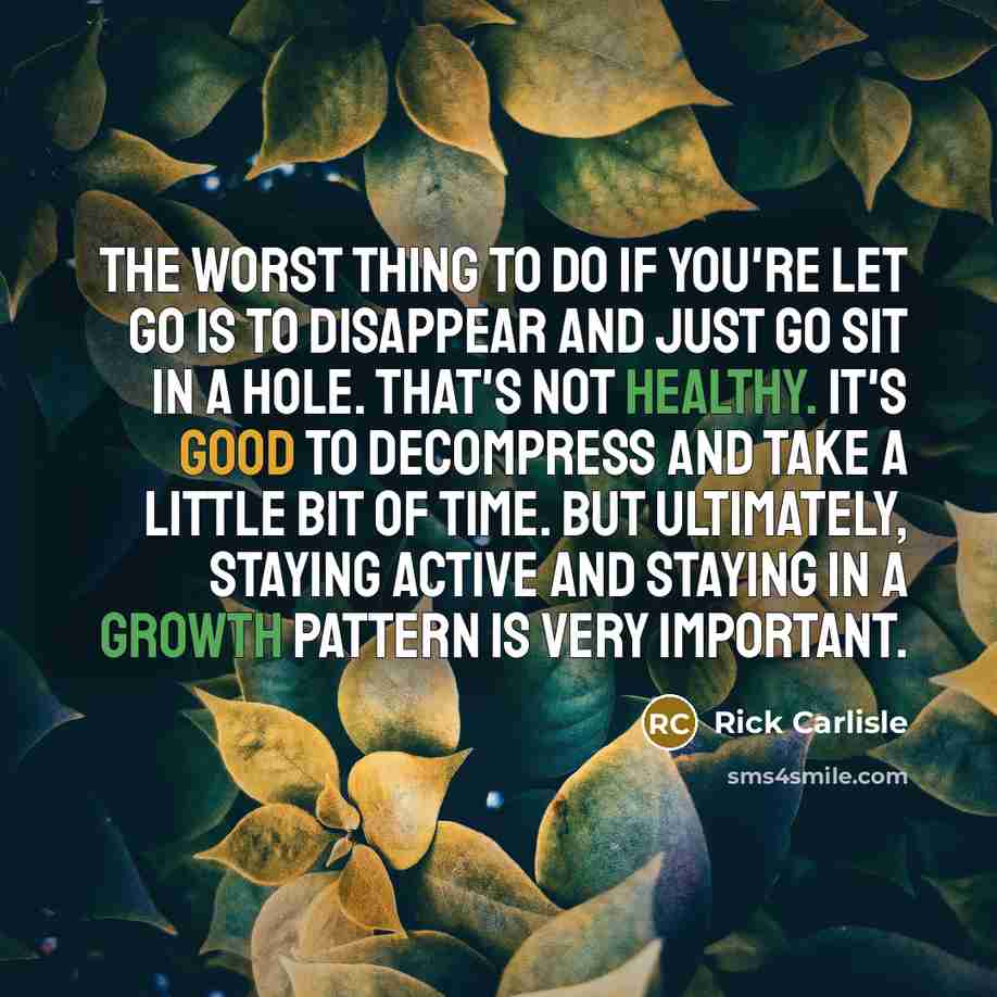 “The worst thing to do if you're let go is…” quote by Rick Carlisle
