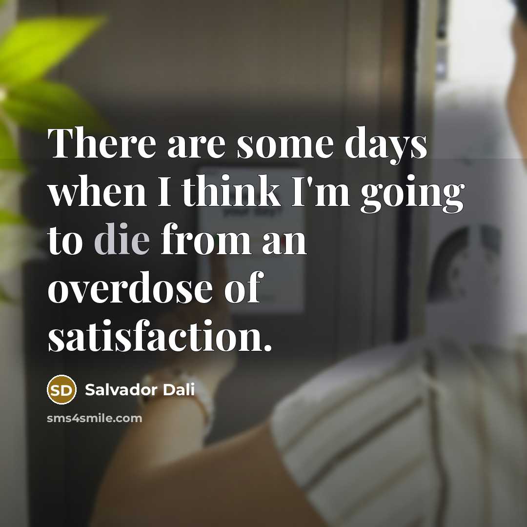 “There are some days when I think I'm going to…” quote by Salvador Dali