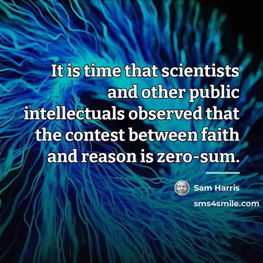 “It is time that scientists and other public intellectuals observed…” quote by Sam Harris