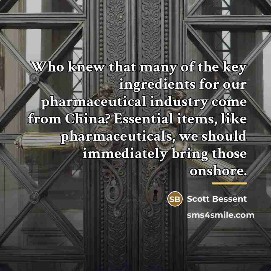 “Who knew that many of the key ingredients for our…” quote by Scott Bessent