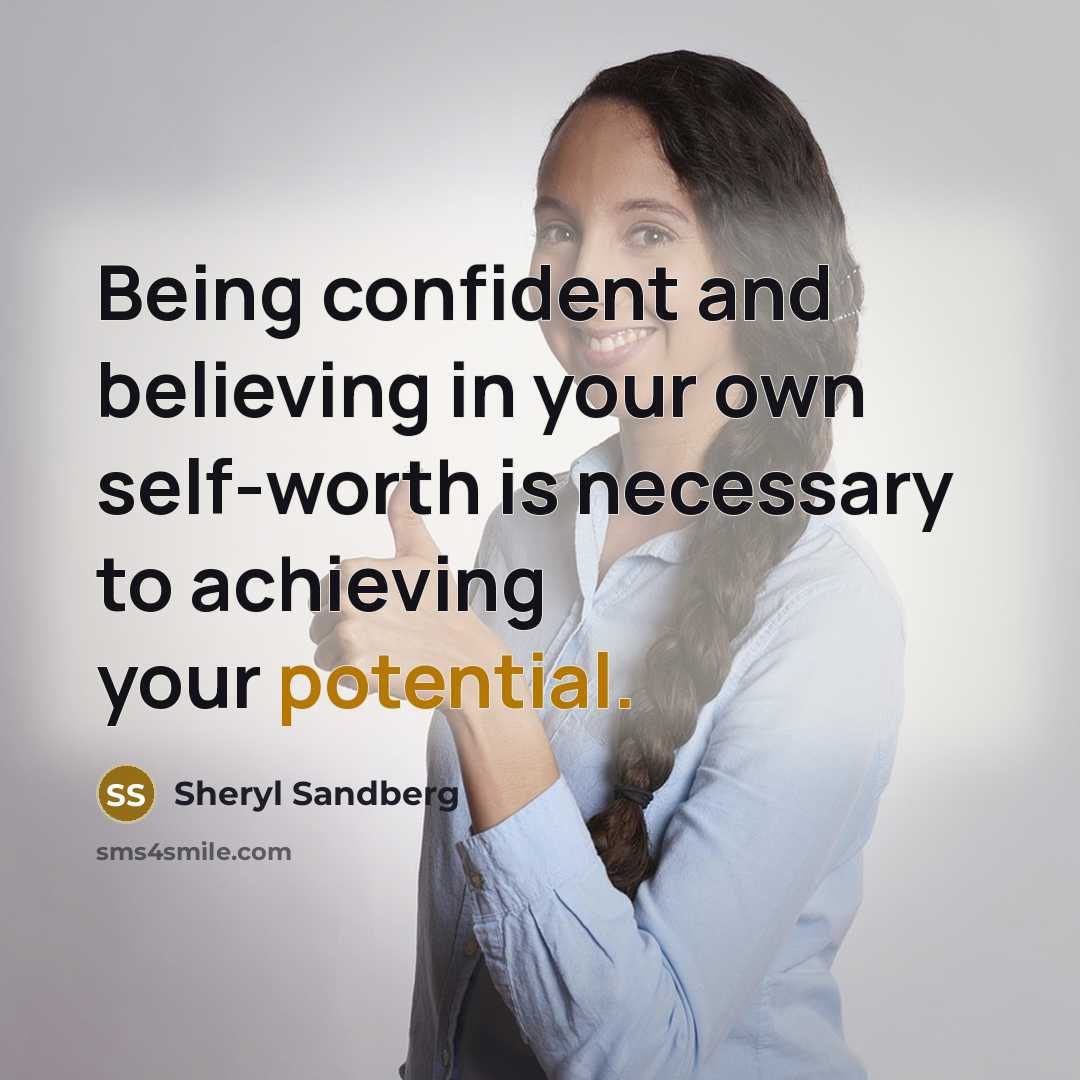 “Being confident and believing in your own self-worth is necessary…” quote by Sheryl Sandberg