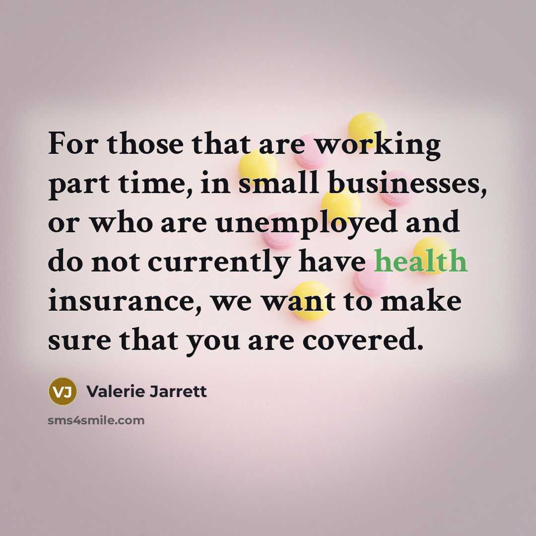“For those that are working part time, in small businesses,…” quote by Valerie Jarrett