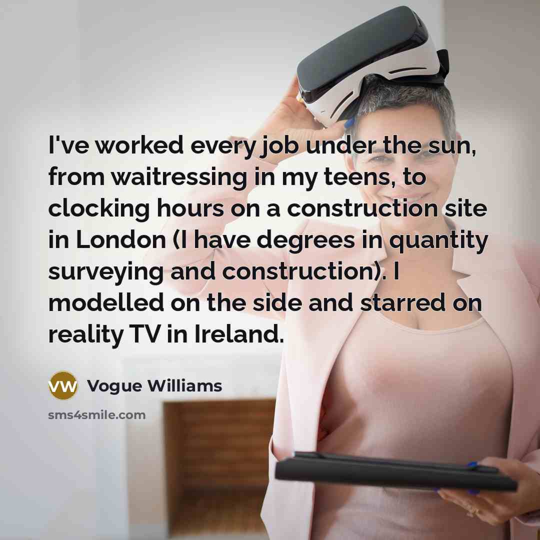 “I've worked every job under the sun, from waitressing in…” quote by Vogue Williams