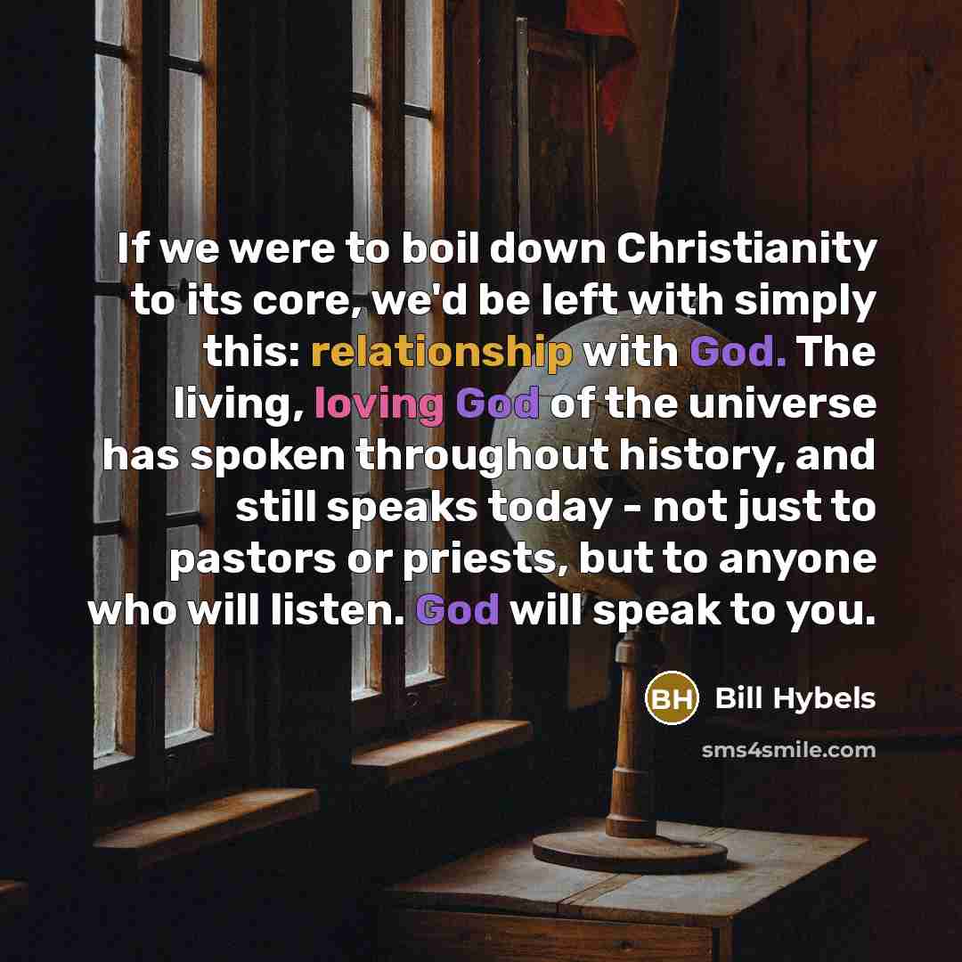 “If we were to boil down Christianity to its core,…” quote by Bill Hybels