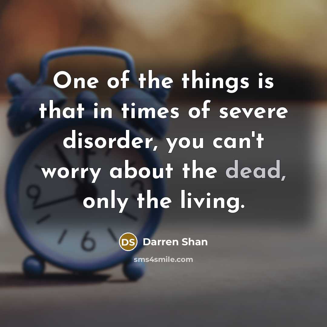 “One of the things is that in times of severe…” quote by Darren Shan