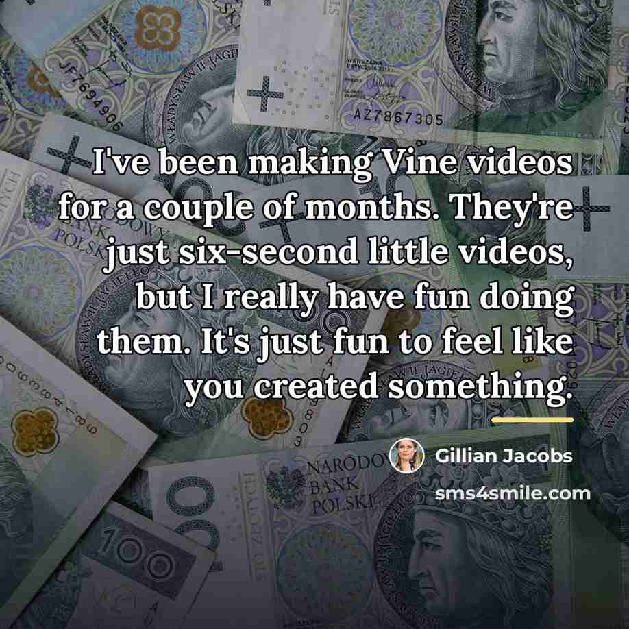 “I've been making Vine videos for a couple of months.…” quote by Gillian Jacobs