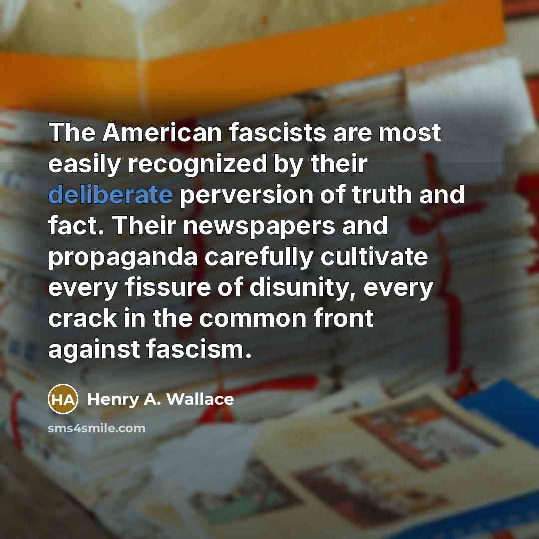 “The American fascists are most easily recognized by their deliberate…” quote by Henry A. Wallace