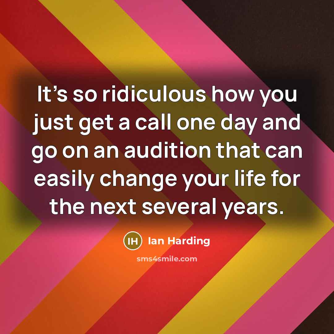 “It's so ridiculous how you just get a call one…” quote by Ian Harding