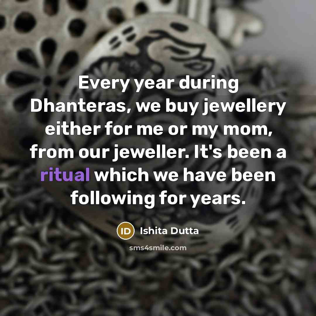 “Every year during Dhanteras, we buy jewellery either for me…” quote by Ishita Dutta