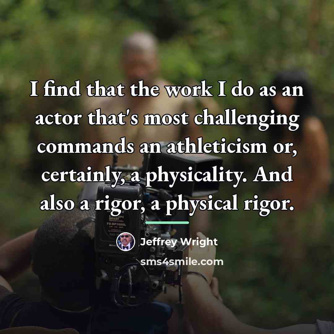 “I find that the work I do as an actor…” quote by Jeffrey Wright