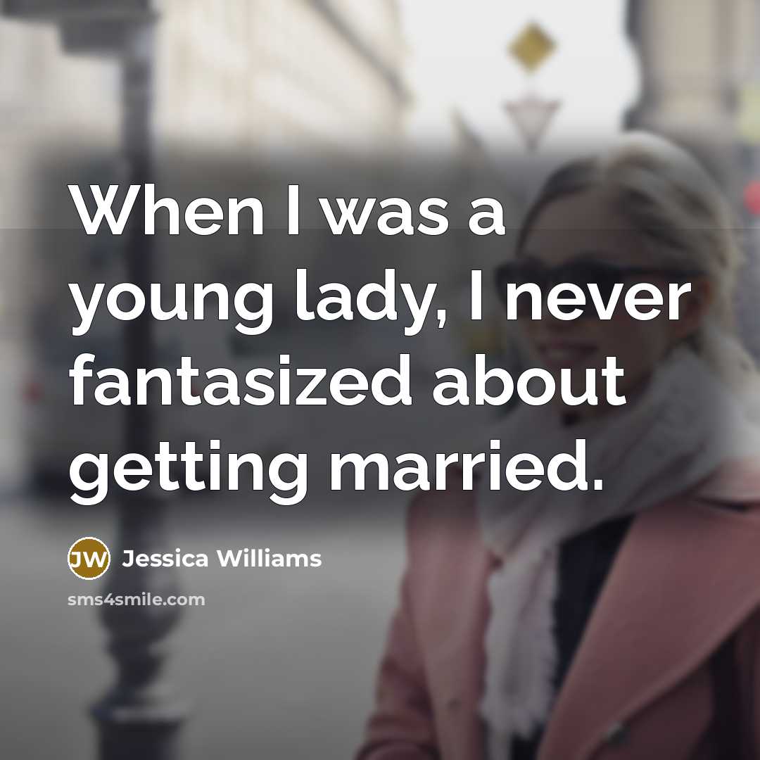 “When I was a young lady, I never fantasized about…” quote by Jessica Williams