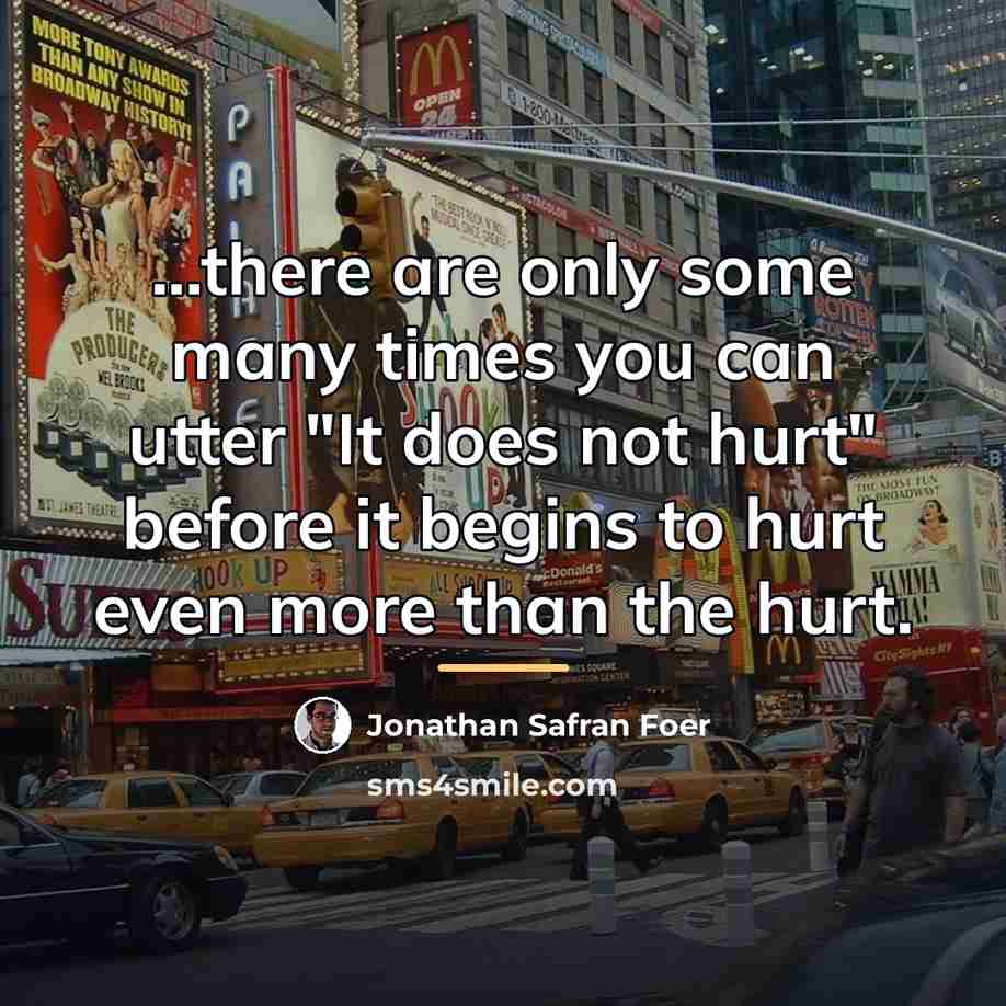 “...there are only some many times you can utter "It…” quote by Jonathan Safran Foer