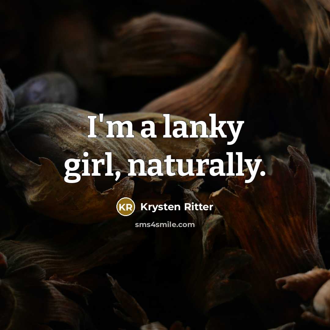 “I'm a lanky girl, naturally.…” quote by Krysten Ritter