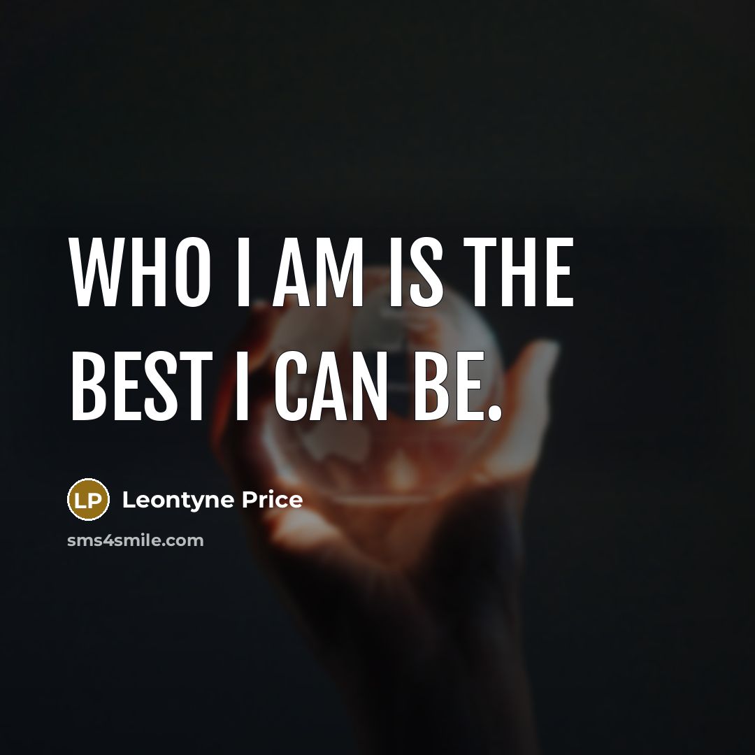 “Who I am is the best I can be.…” quote by Leontyne Price