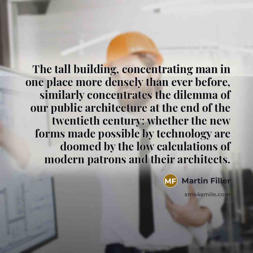“The tall building, concentrating man in one place more densely…” quote by Martin Filler