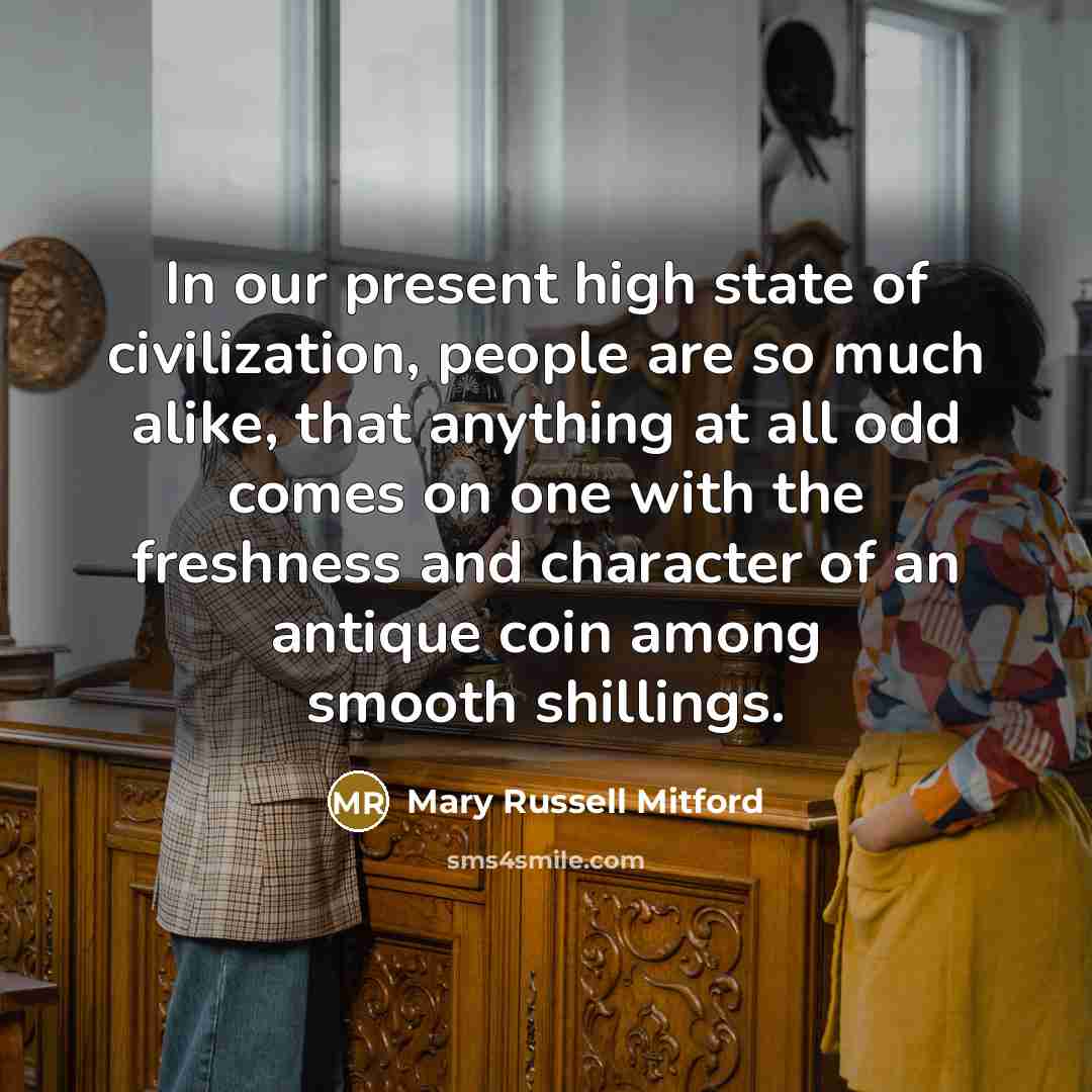 “In our present high state of civilization, people are so…” quote by Mary Russell Mitford