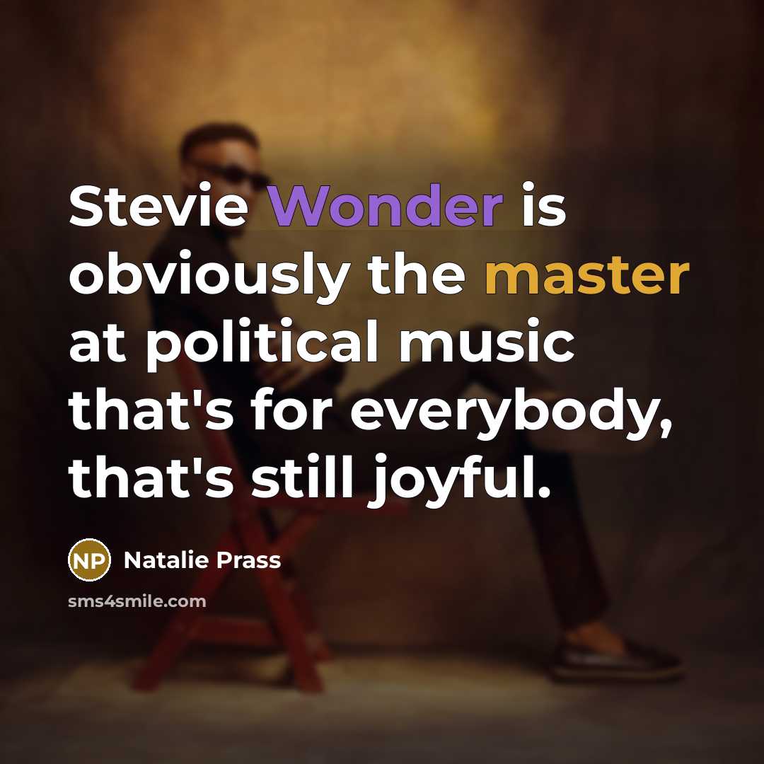 “Stevie Wonder is obviously the master at political music that's…” quote by Natalie Prass