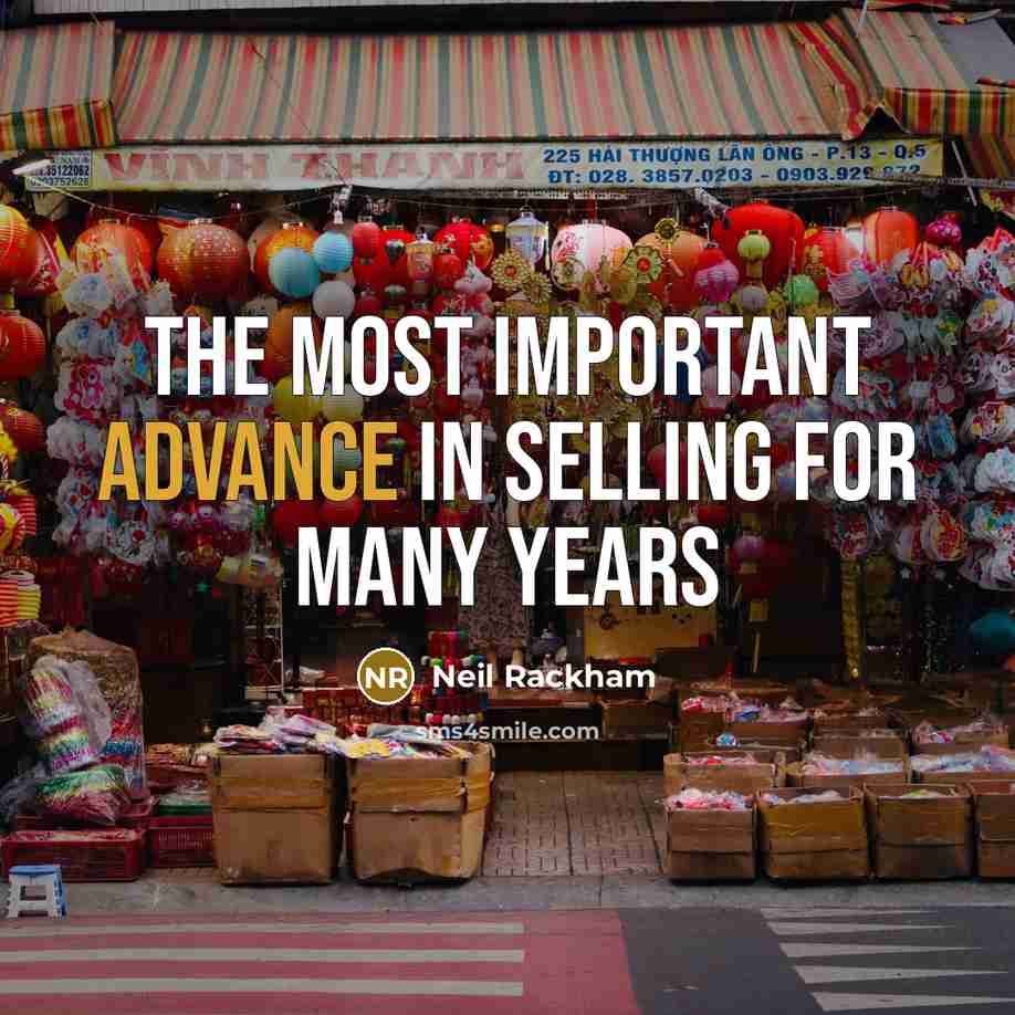 “The most important advance in selling for many years…” quote by Neil Rackham
