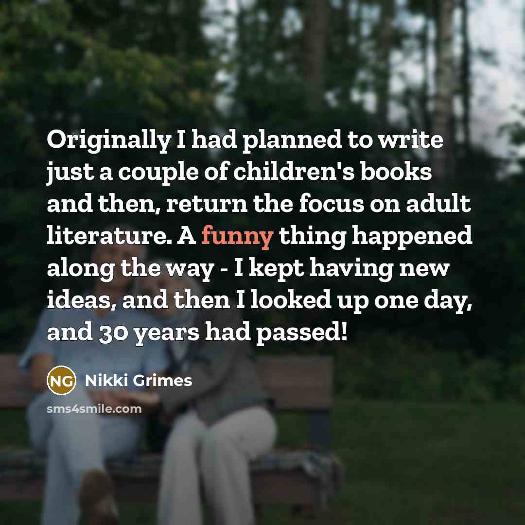 “Originally I had planned to write just a couple of…” quote by Nikki Grimes