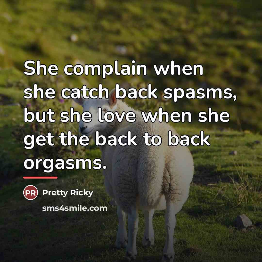 “She complain when she catch back spasms, but she love…” quote by Pretty Ricky