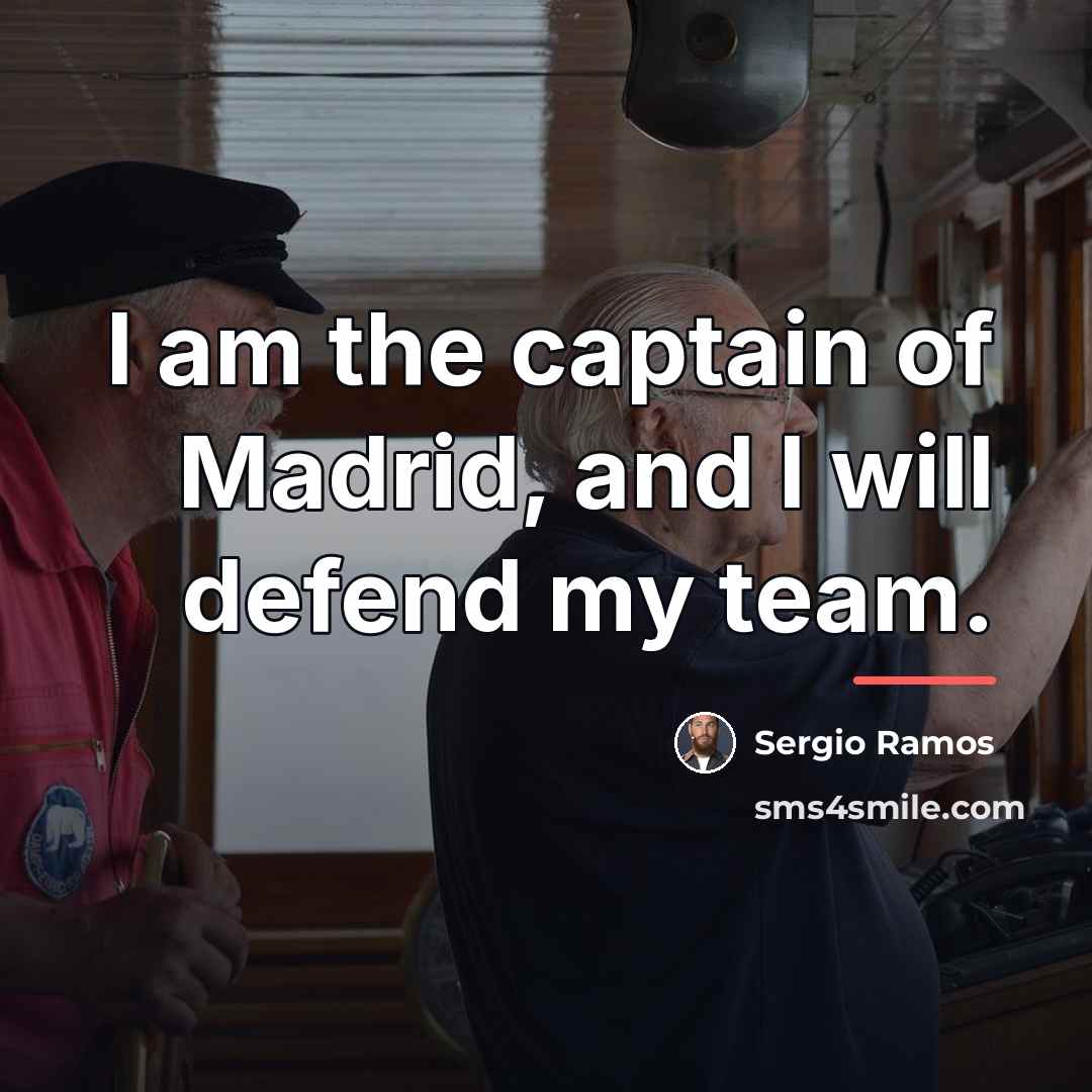 “I am the captain of Madrid, and I will defend…” quote by Sergio Ramos