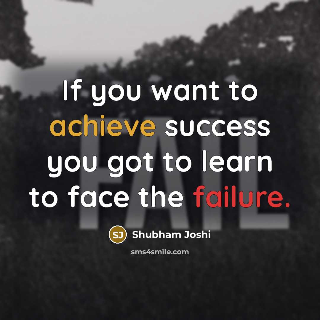 “If you want to achieve success you got to learn…” quote by Shubham Joshi