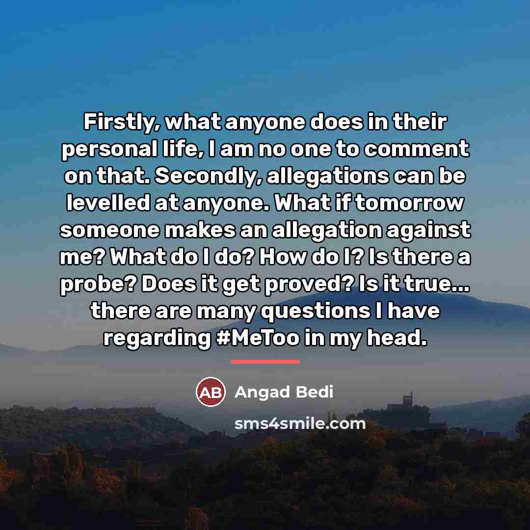 “Firstly, what anyone does in their personal life, I am…” quote by Angad Bedi