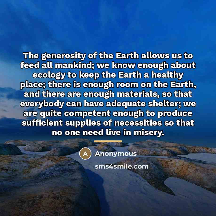 “The generosity of the Earth allows us to feed all…” quote by Anonymous