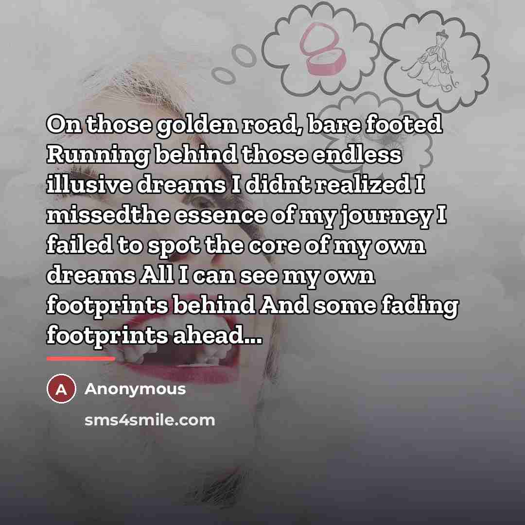 “On those golden road, bare footed Running behind those endless…” quote by Anonymous