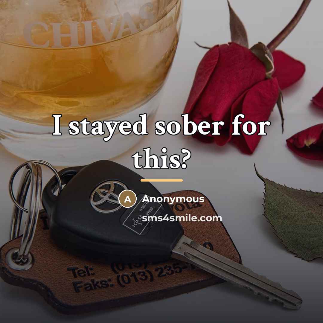 “I stayed sober for this?…” quote by Anonymous