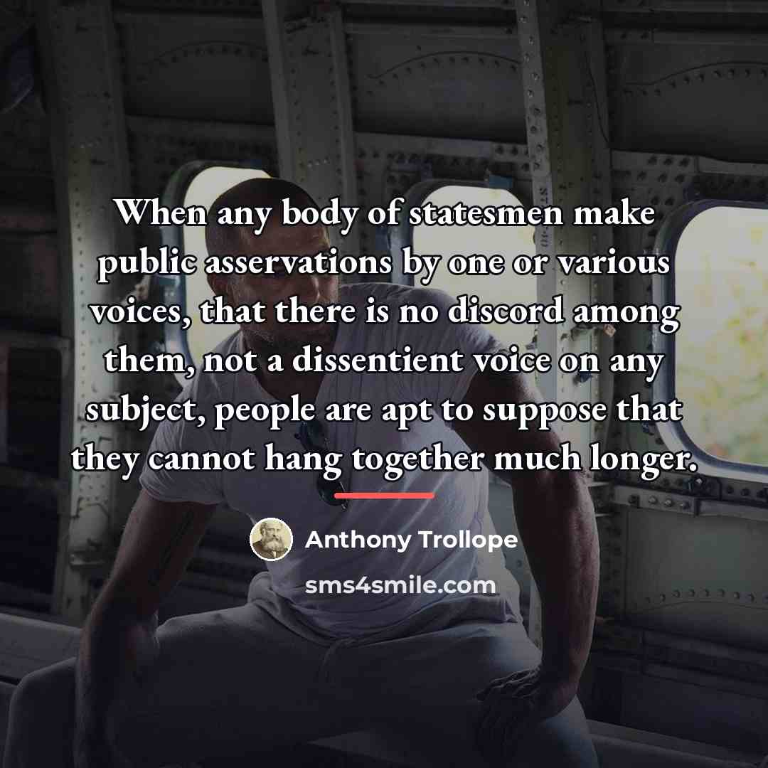“When any body of statesmen make public asservations by one…” quote by Anthony Trollope