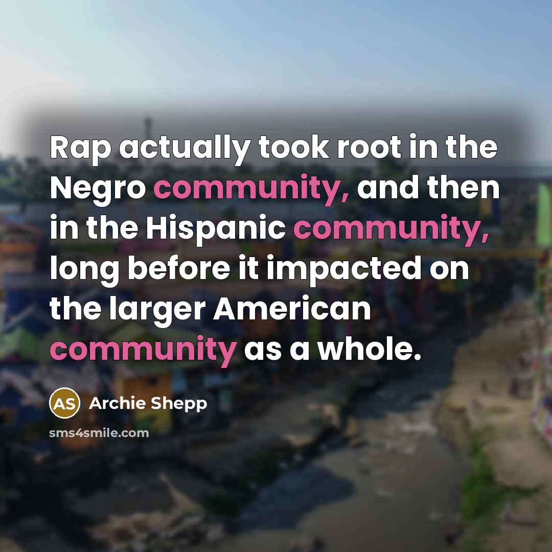 “Rap actually took root in the Negro community, and then…” quote by Archie Shepp