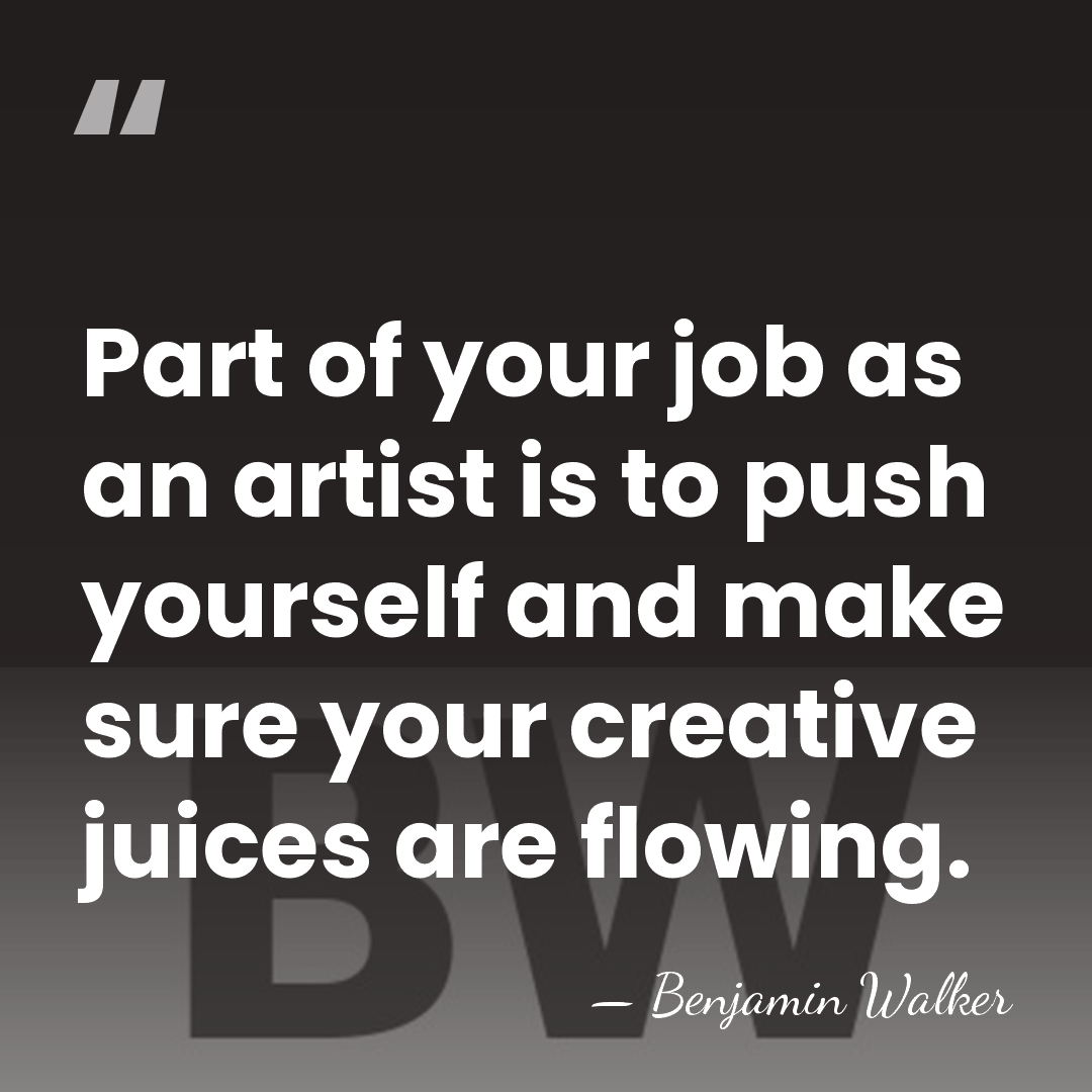 Part of your job as an artist is to push yourself and&hellip; - Benjamin Walker