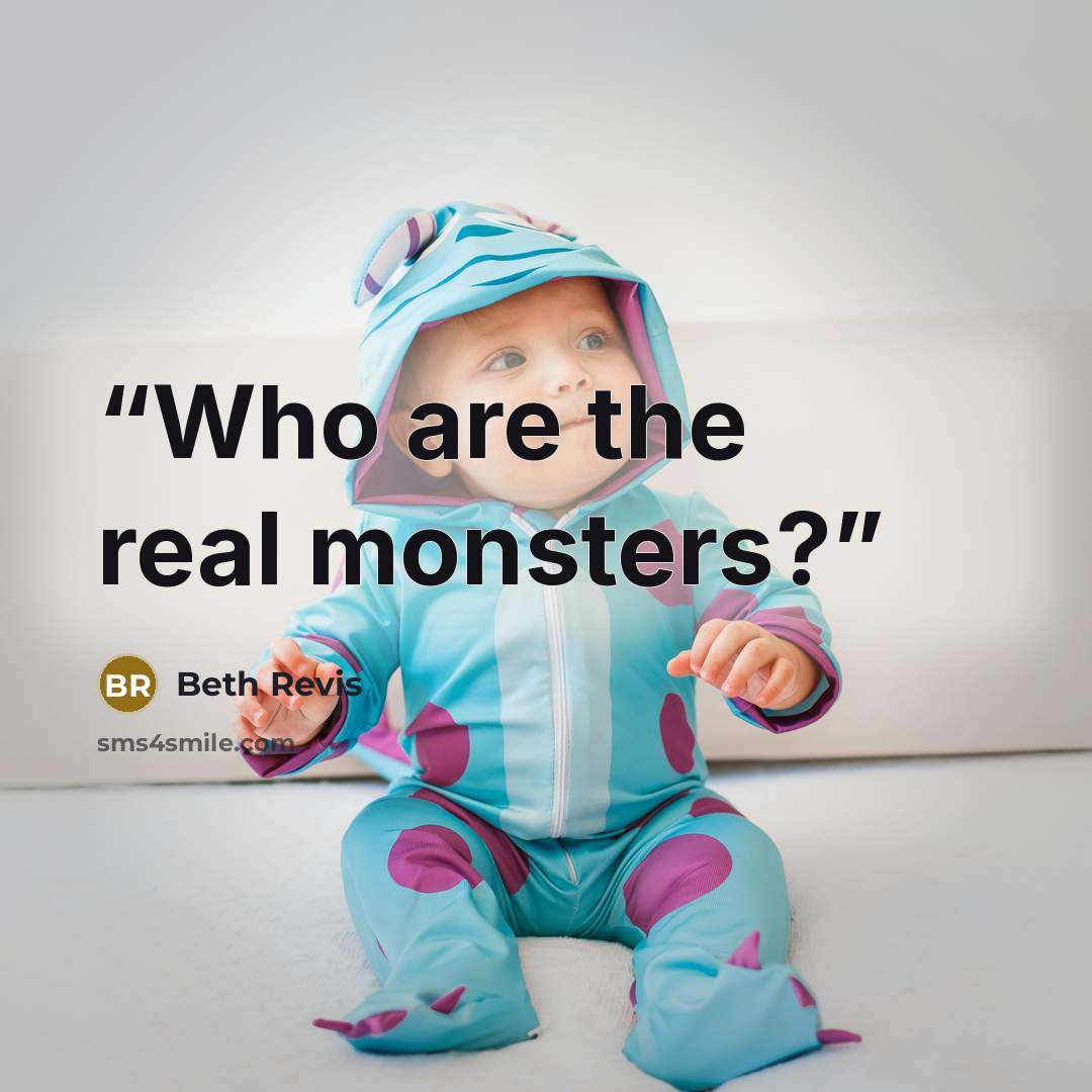“Who are the real monsters?” quote by Beth Revis