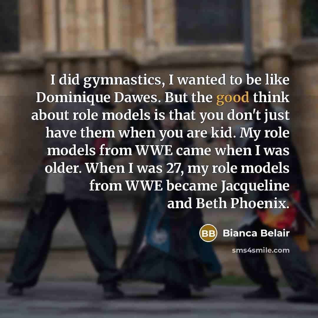 “I did gymnastics, I wanted to be like Dominique Dawes.…” quote by Bianca Belair