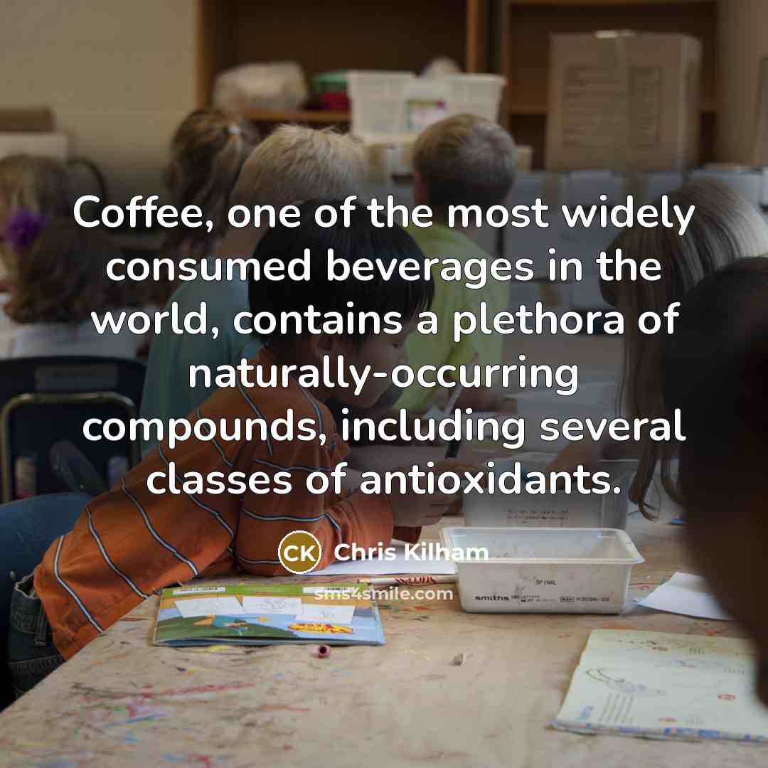 “Coffee, one of the most widely consumed beverages in the…” quote by Chris Kilham