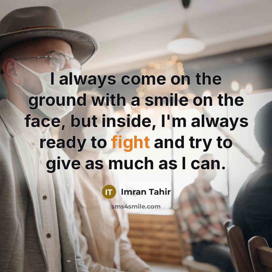 “I always come on the ground with a smile on…” quote by Imran Tahir