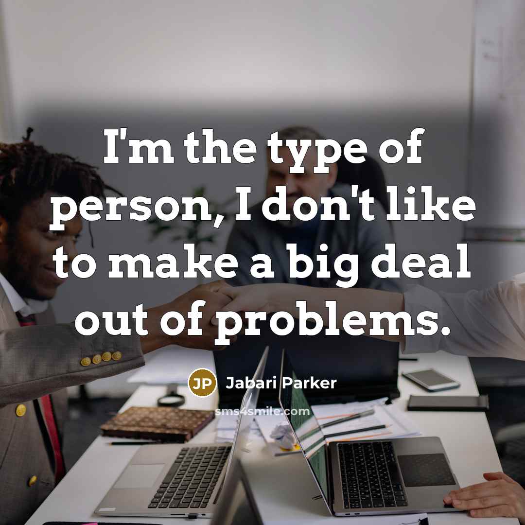 “I'm the type of person, I don't like to make…” quote by Jabari Parker