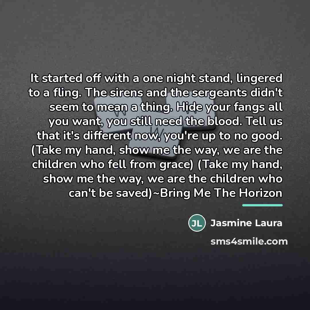 “It started off with a one night stand, lingered to…” quote by Jasmine Laura