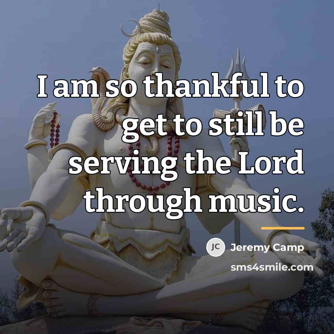 “I am so thankful to get to still be serving…” quote by Jeremy Camp