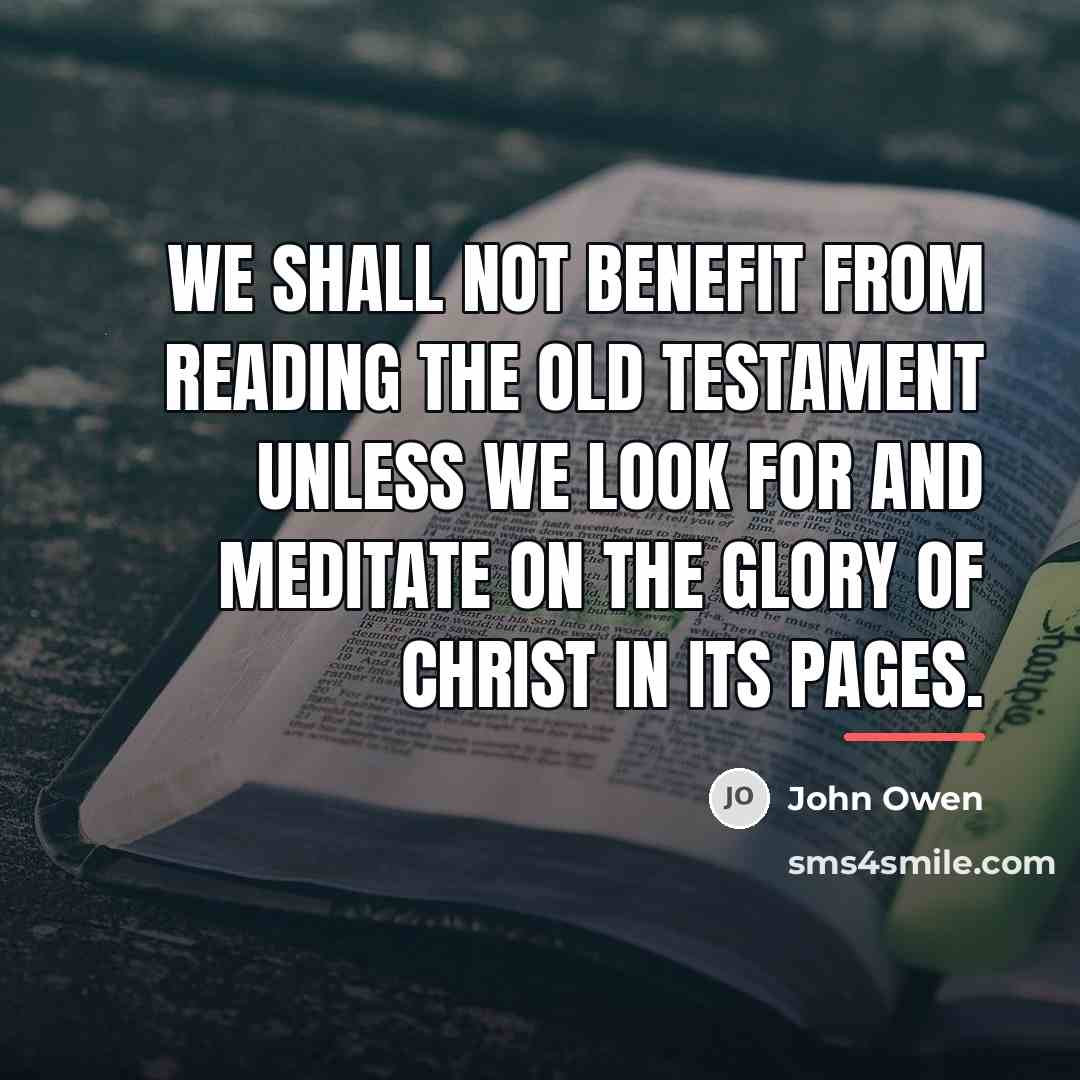 “We shall not benefit from reading the Old Testament unless…” quote by John Owen
