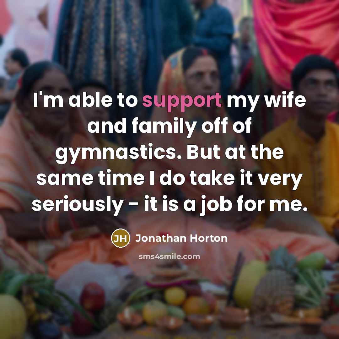 “I'm able to support my wife and family off of…” quote by Jonathan Horton