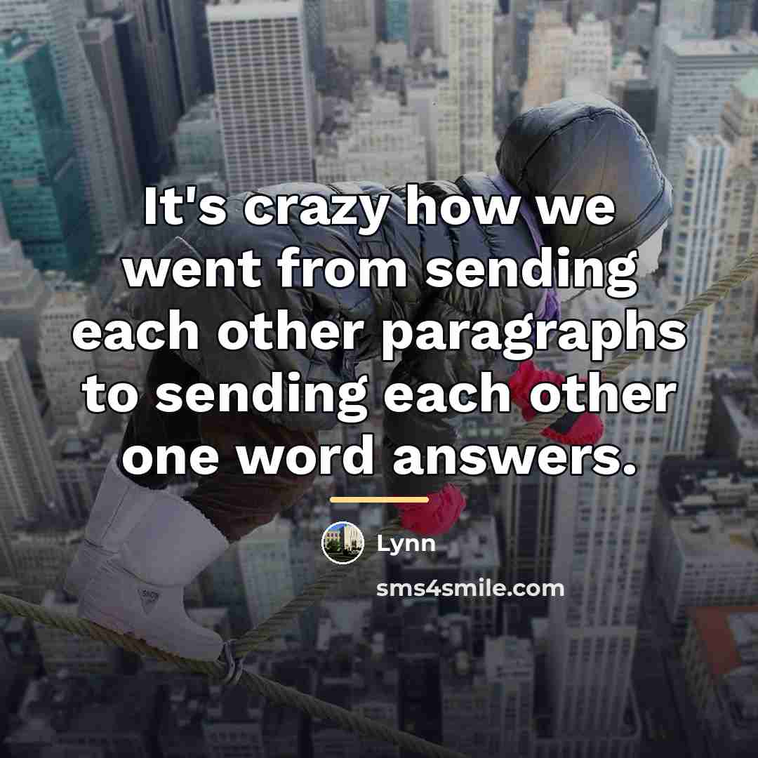 “It's crazy how we went from sending each other paragraphs…” quote by Lynn