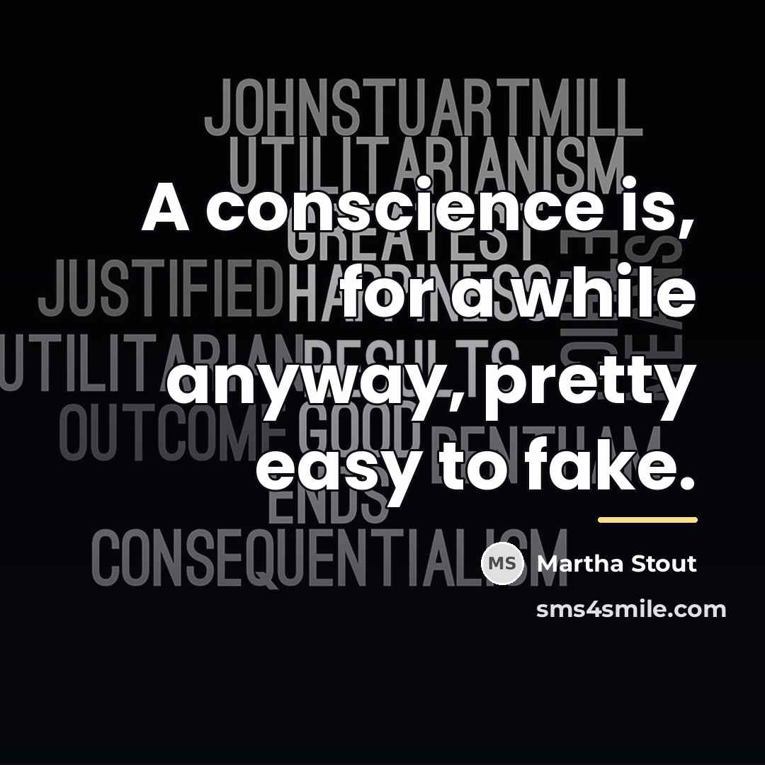 “A conscience is, for a while anyway, pretty easy to…” quote by Martha Stout