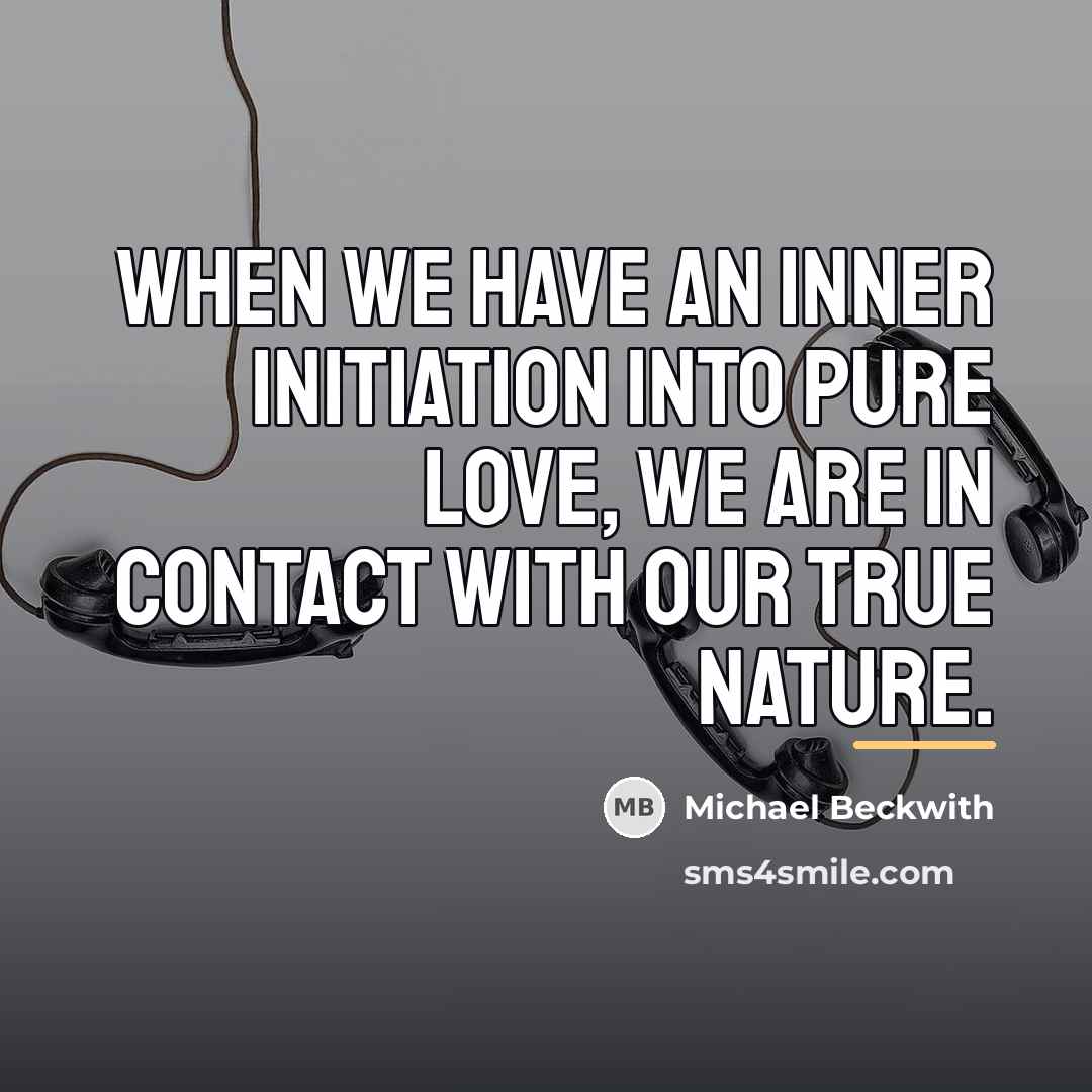 “When we have an inner initiation into pure love, we…” quote by Michael Beckwith